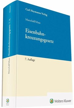 Eisenbahnkreuzungsgesetz - Kommentar - Maas, Karsten;Marschall, Ernst A.