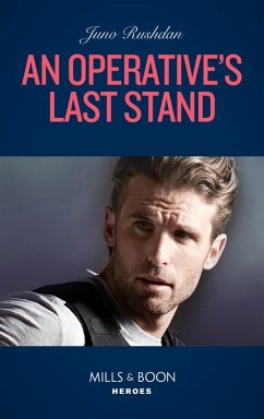 An Operative's Last Stand (Fugitive Heroes: Topaz Unit, Book 4) (Mills & Boon Heroes) (eBook, ePUB) - Rushdan, Juno