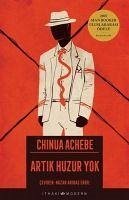 Artik Huzur Yok - Achebe, Chinua