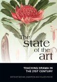 The State of the Art: Teaching Drama in the 21st Century