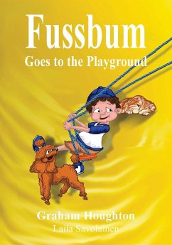 Fussbum Goes to the Playground - Houghton, Graham