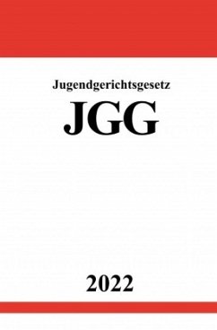 Jugendgerichtsgesetz JGG 2022 - Studier, Ronny