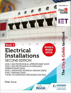 The City & Guilds Textbook: Book 2 Electrical Installations, Second Edition: For the Level 3 Apprenticeships (5357 and 5393), Level 3 Advanced Technical Diploma (8202), Level 3 Diploma (2365) & T Level Occupational Specialisms (8710) - Tanner, Peter