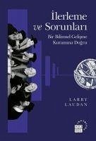 Ilerleme ve Sorunlari - Laudan, Larry