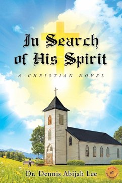 In Search of His Spirit - Lee, Dennis Abijah