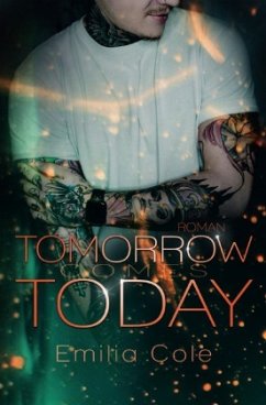 Tomorrow comes Today - Cole, Emilia