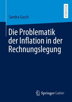 Die Problematik der Inflation in der Rechnungslegung - Gasch, Sandra