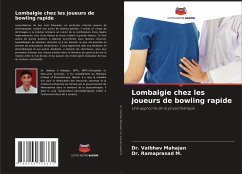 Lombalgie chez les joueurs de bowling rapide - Mahajan, Dr. Vaibhav;M., Dr. Ramaprasad
