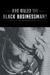 Who Killed the Black Businessman? - Bild 1