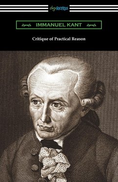 Critique of Practical Reason - Kant, Immanuel