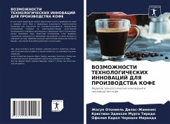 VOZMOZhNOSTI TEHNOLOGIChESKIH INNOVACIJ DLYa PROIZVODSTVA KOFE - Dilas-Zhimenes, Zhosue Otoniel';Murga Tirado, Kristian Jedinson;Chernake Miranda, Ofeliq Karol