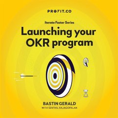 Launching your OKR program - Gerald, Bastin; Rajagopalan, Senthil