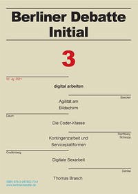 digital arbeiten - Baecker, Dirk; Busch, Ulrich; Dahlke, Birgit; Daum, Timo; Draheim, Susanne; Ewen, Janis; Greifenberg, David; Hedeler, Wladislaw; Hertwig, Markus; Lenz, Jakob Ole; Meißner, Stefan; Möbius, Thomas; Nachtwey, Oliver; Sauer, Stefan; Schaupp, Simon; Stampfl, Nora; Teichler, Hans-Ulrich; Uhl, Karsten