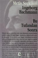 Bu Tufandan Sonra - Bachmann, Ingeborg