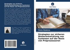 Strategien zur sicheren Weiterentwicklung von Systemen auf der Basis von Präprozessoren - Medeiros, Flávio