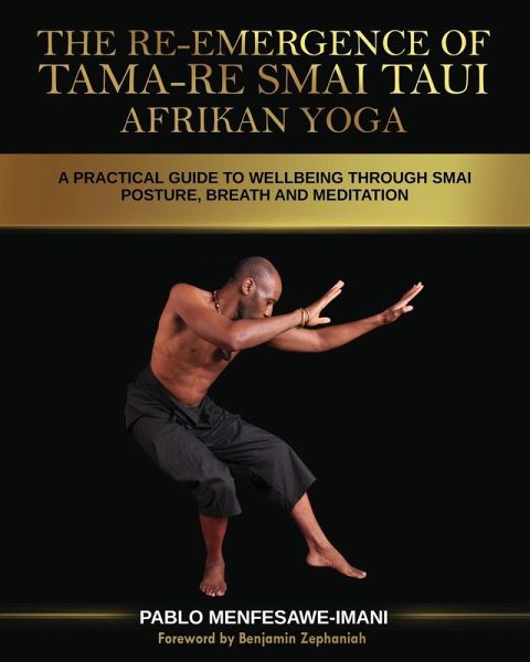 The Re-emergence of Tama-re Smai Taui Afrikan Yoga The Re-emergence of Tama-re Smai Taui Afrikan Yoga
