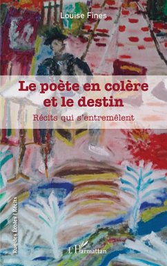 Le poète en colère et le destin - Fines, Louise