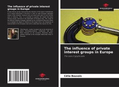 The influence of private interest groups in Europe - Bauvais, Célia