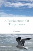 A Prosimetrum Of Three Loves