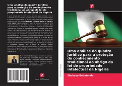Uma análise do quadro jurídico para a proteção do conhecimento tradicional ao abrigo da lei de propriedade intelectual da Nigéria - Babatunde, Shobayo