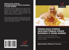 MODULACJA STRESU OKSYDACYJNEGO PRZEZ ROOIBOS U OSÓB NORMO - Francisco, Ngiambudulu Mbandu