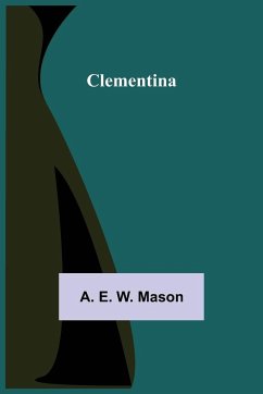 Clementina - E. W. Mason, A.