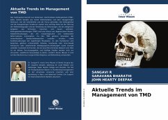 Aktuelle Trends im Management von TMD - R, SANGAVI;BHARATHI, SARAVANA;DEEPAK, JOHN HEARTY