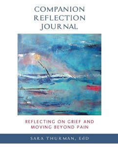 Reflecting on Grief and Moving Beyond Pain - Thurman, Sara