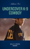Undercover K-9 Cowboy (eBook, ePUB) Undercover K-9 Cowboy (eBook, ePUB)