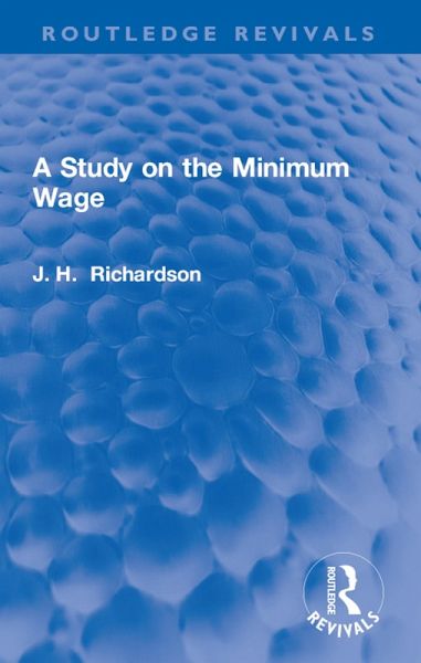 A Study on the Minimum Wage (eBook, ePUB) A Study on the Minimum Wage (eBook, ePUB)