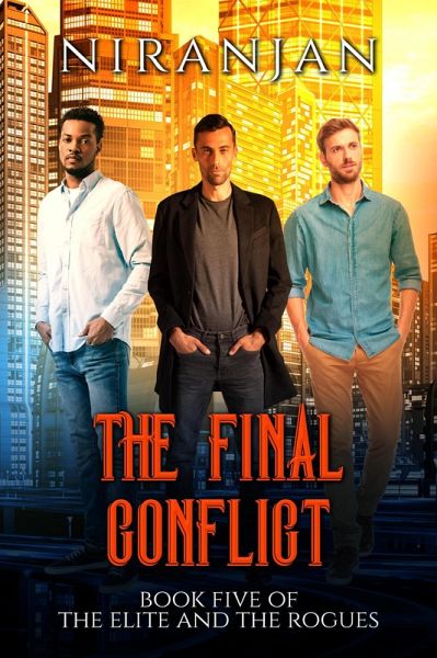 The Final Conflict (The Elite and the Rogues, #5) (eBook, ePUB) The Final Conflict (The Elite and the Rogues, #5) (eBook, ePUB)