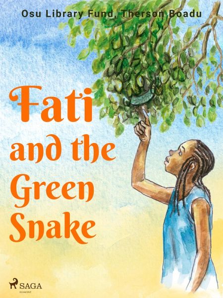 Fati and the Green Snake (eBook, ePUB) Fati and the Green Snake (eBook, ePUB)