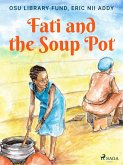 Fati and the Soup Pot (eBook, ePUB) Fati and the Soup Pot (eBook, ePUB)