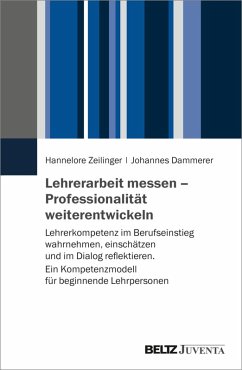 Lehrerarbeit messen - Professionalität weiterentwickeln (eBook, PDF) - Zeilinger, Hannelore; Dammerer, Johannes