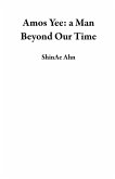 Amos Yee: a Man Beyond Our Time (eBook, ePUB) Amos Yee: a Man Beyond Our Time (eBook, ePUB)