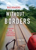 Railroaders without Borders (eBook, ePUB)