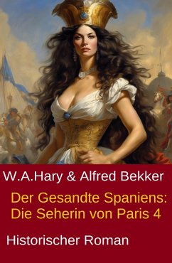 Cover Der Gesandte Spaniens: Die Seherin von Paris 4 (eBook, ePUB)