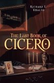 The Last Book of Cicero (eBook, ePUB) The Last Book of Cicero (eBook, ePUB)