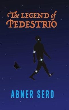 The Legend of Pedestrio (eBook, ePUB) - Serd, Abner