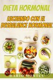 Dieta Hormonal: Luchando con El Desbalance Hormonal (eBook, ePUB)