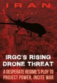 IRAN-IRGC's Rising Drone Threat (eBook, ePUB)