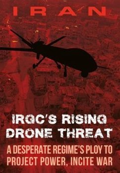 IRAN-IRGC's Rising Drone Threat (eBook, ePUB) - U. S. Representative Office, Ncri