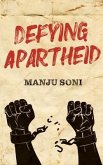 Defying Apartheid (eBook, ePUB)