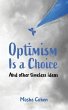 Optimism is a Choice and Other Timeless... - Bild 1