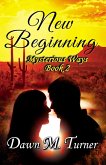 New Beginning (Mysterious Ways, #2) (eBook, ePUB)