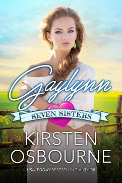 Gaylynn (Seven Sisters, #3) (eBook, ePUB) - Osbourne, Kirsten