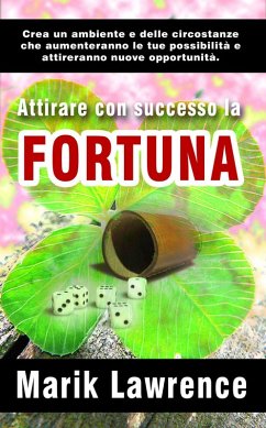 Attirare con successo la fortuna (eBook, ePUB) - Lawrence, Marik