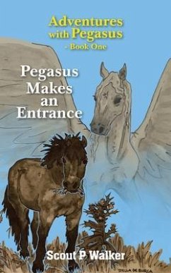 Pegasus Makes an Entrance (eBook, ePUB) - Walker, Scout