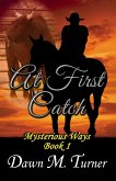 At First Catch (Mysterious Ways, #1) (eBook, ePUB)