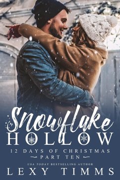 Snowflake Hollow - Part 10 (12 Days of Christmas, #10) (eBook, ePUB) - Timms, Lexy
